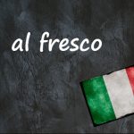 Italian expression of the day: ‘Al fresco’