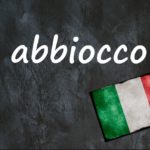 Italian word of the day: ‘Abbiocco’