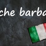 Italian expression of the day: ‘Che barba’