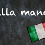Italian expression of the day: 'Alla mano'