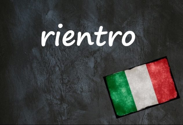 Italian word of the day: ‘Rientro’