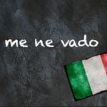 Italian expression of the day: 'Me ne vado'